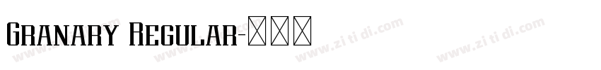 Granary Regular字体转换 Granary Regular字体转换
